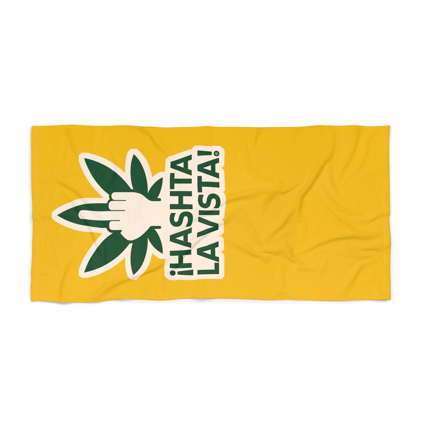 ¡HASHTA LA VISTA! - Cannabis Lifestyle Beach Towel, Uniquely designed by The Hasha