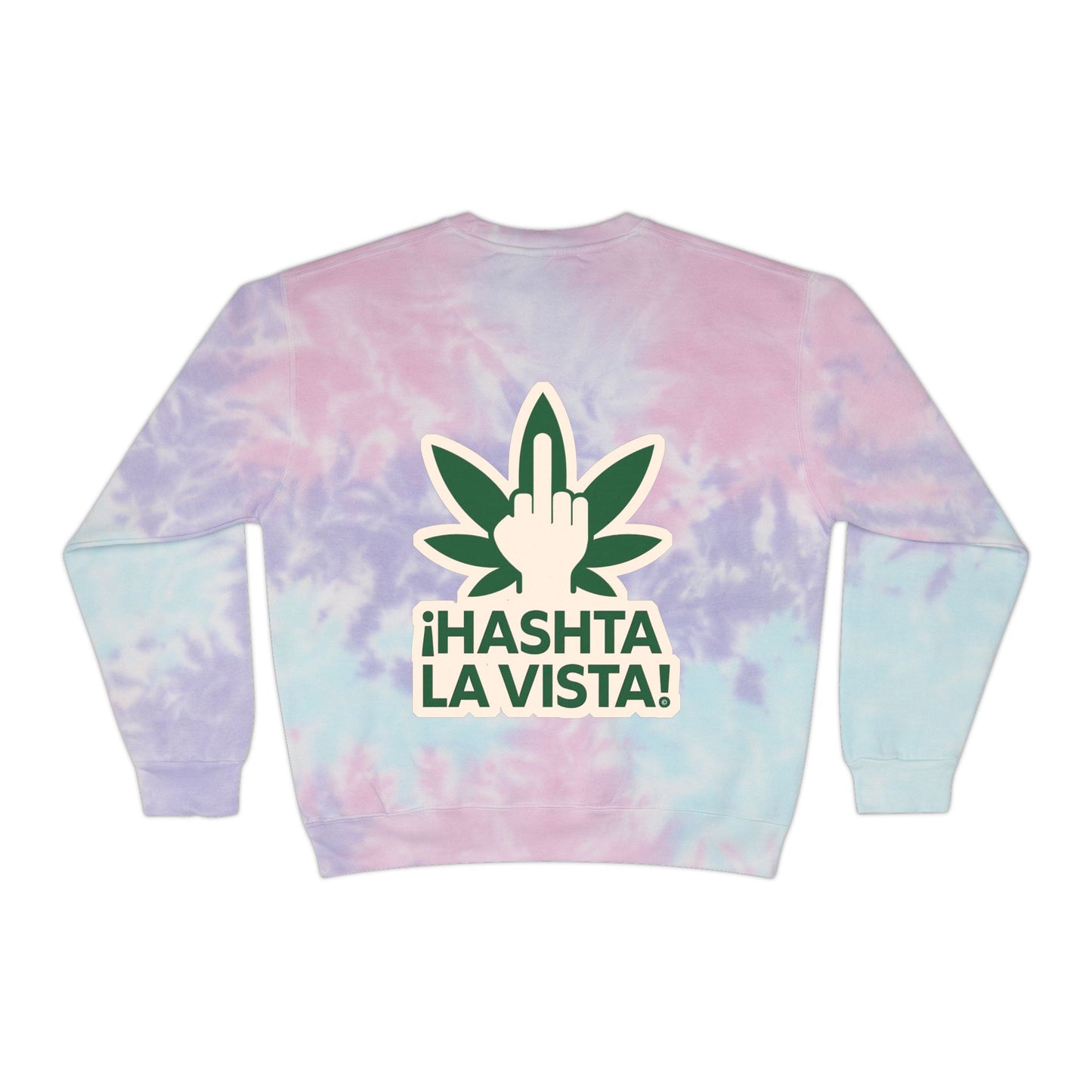 ¡HASHTA LA VISTA! - Cannabis Culture, Gen-Z Neon Baltic, Sweatshirt, Designed uniquely by The Hasha