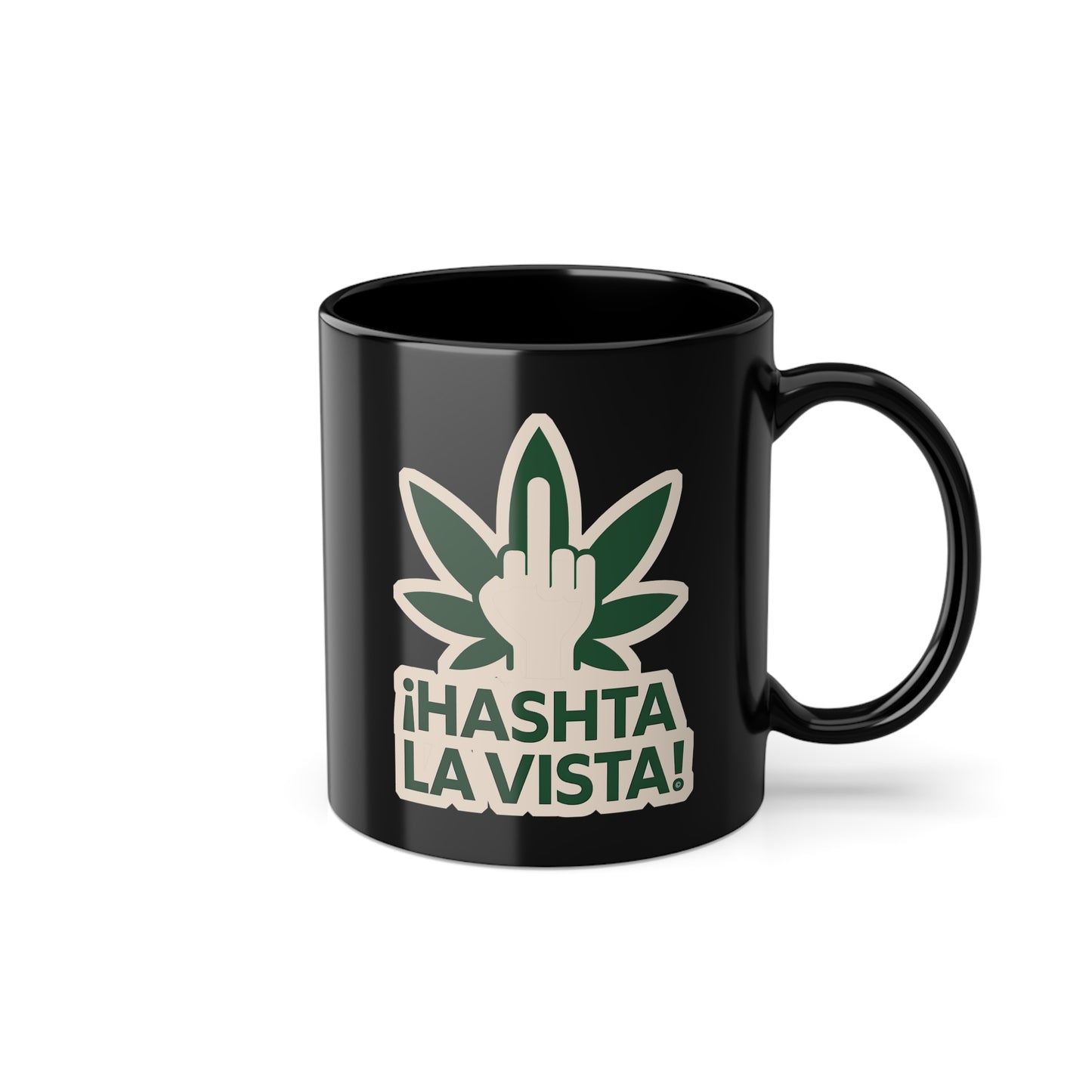 HASHTA LA VISTA -Cannabis and Coffee Lover's Cup, Digitus Style, Black Coffee Mug, 11oz, 330ml, Office Supplies, Funny Gift, Uniquely Designed by The Hasha