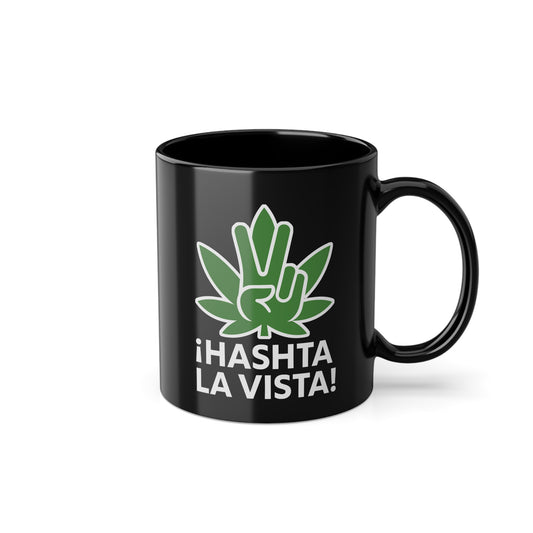 HASHTA LA VISTA - Cannabis and Coffee Lover's Cup, Victory Style, Black Coffee Mug, 11oz, 330ml, Office Supplies, Funny Gift, Uniquely Designed by The Hasha